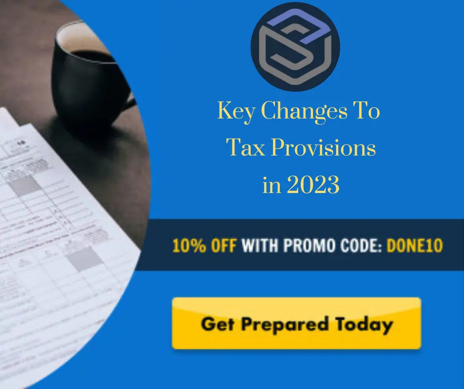 Key Changes to Tax Provisions for 2023: What You Need to Know